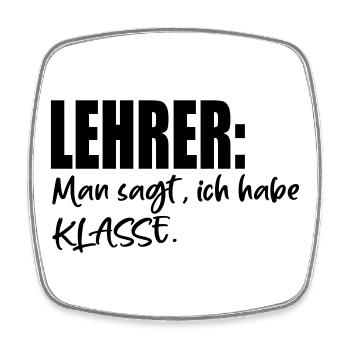 LEHRER SPRÜCHE MIT KLASSE - Viereckiger Kühlschrankmagnet - Weiß - Vorne