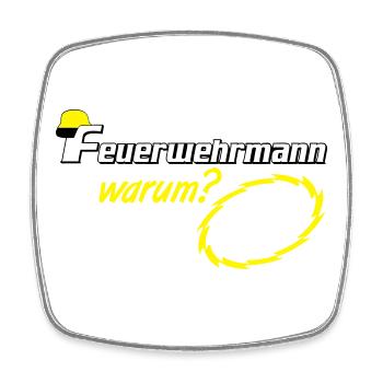 Freiwillige Feuerwehr , Feuerwehrmann weil ich (25 - Viereckiger Kühlschrankmagnet - Weiß - Vorne