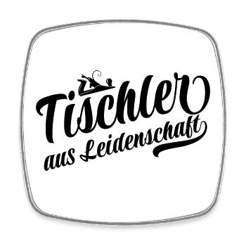 Tischler aus Leidenschaft - Motivation und Erfolg - Viereckiger Kühlschrankmagnet - Weiß - Vorne
