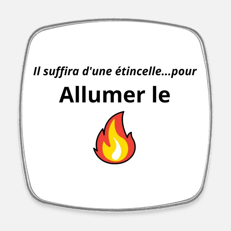 Allumer le feu chanson - Magnet carré - blanc