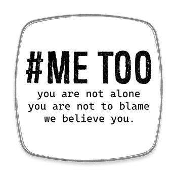 me too you are not alone you are not to blame we - Square fridge magnet - white - Front