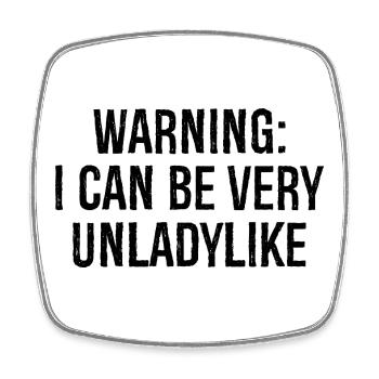 warning I can be very unladylike - Square fridge magnet - white - Front