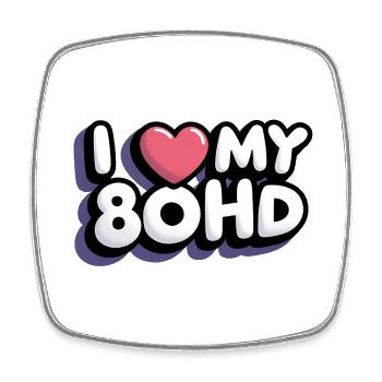 I Love My 80HD - Square fridge magnet - white - Front