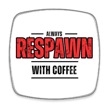 Always Respawn With Coffee – Gamer Café - Magnet carré - blanc - Devant