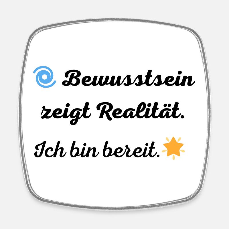 Bewusstsein_zeigt_Realitaet - Square fridge magnet - white