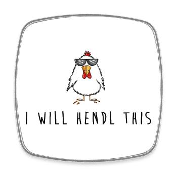 I will Hendl this – Funny pun chickens - Square fridge magnet - white - Front