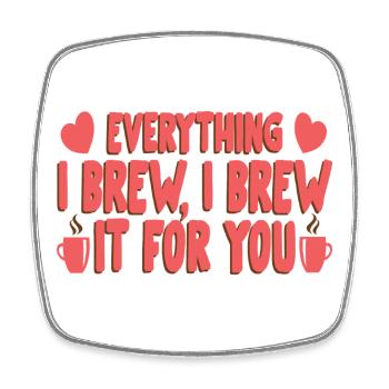Brew for you - Viereckiger Kühlschrankmagnet - Weiß - Vorne