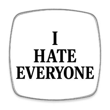 I hate everyone  - Viereckiger Kühlschrankmagnet - Weiß - Vorne