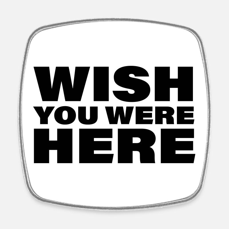 WISH YOU WERE HERE - Viereckiger Kühlschrankmagnet - Weiß