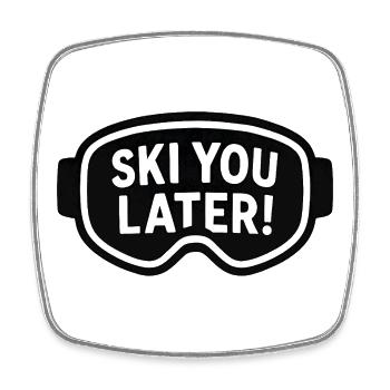 Skibrille – Ski You Later! - Viereckiger Kühlschrankmagnet - Weiß - Vorne