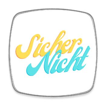 Sicher Nicht. - Viereckiger Kühlschrankmagnet - Weiß - Vorne