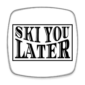 Ski You Later Skispruch - Viereckiger Kühlschrankmagnet - Weiß - Vorne