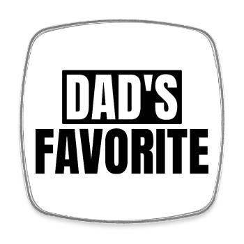 Favorite Daddy's Favorite I'm Daddy's Favorite - Square fridge magnet - white - Front