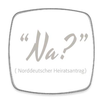 North German marriage proposal Well? - Square fridge magnet - white - Front