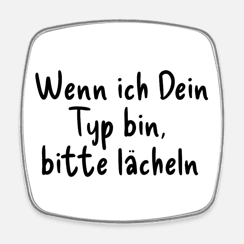 If I'm your type - Square fridge magnet - white