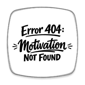 404 Motivation non trouvée. - Magnet carré - blanc - Devant