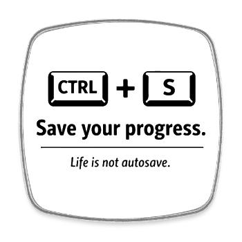 Save your progress. Life is not autosave. - Viereckiger Kühlschrankmagnet - Weiß - Vorne