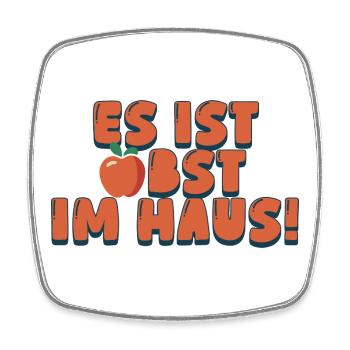 Es ist Obst im Haus - Viereckiger Kühlschrankmagnet - Weiß - Vorne