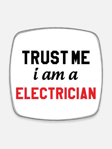 Trust me I'm an electrician: security - Square fridge magnet - white