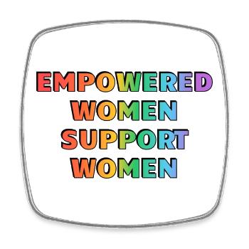 Empowered Women Support Women - Square fridge magnet - white - Front