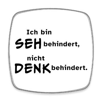 Ich bin sehbehindert, nicht denkbehindert. - Viereckiger Kühlschrankmagnet - Weiß - Vorne
