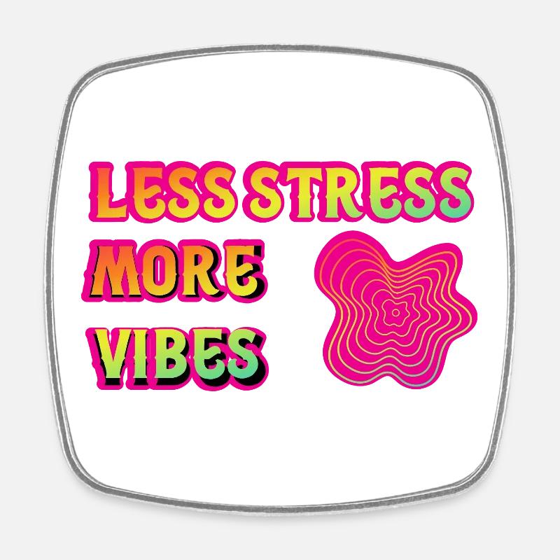 Less Stress More Vibes Neon Psy - Square fridge magnet - white