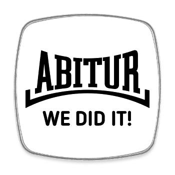 Abitur – We Did It! (Graduating Class / Concave / B) - Square fridge magnet - white - Front