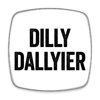 Dilly Dallyier Procrastinate Dredle Dilly Dally - Viereckiger Kühlschrankmagnet - Weiß - Vorne