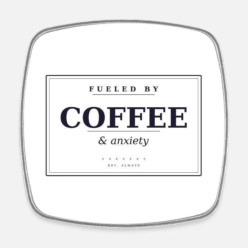 Alimenté par le café et l’anxiété - Magnet carré - blanc