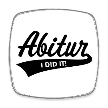 Abitur – I Did It! (Abiturient Schulabschluss / B) - Viereckiger Kühlschrankmagnet - Weiß - Vorne