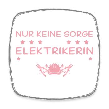 Handwerkerin Nur keine Sorge - Elektrikerin - Viereckiger Kühlschrankmagnet - Weiß - Vorne
