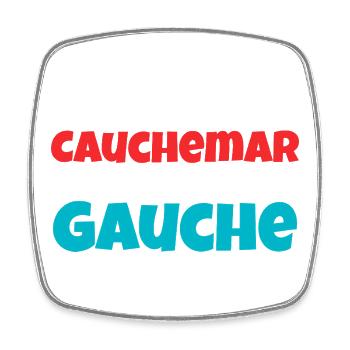Humour Politique : Cauchemar Gauche Rétro - Magnet carré - blanc - Devant