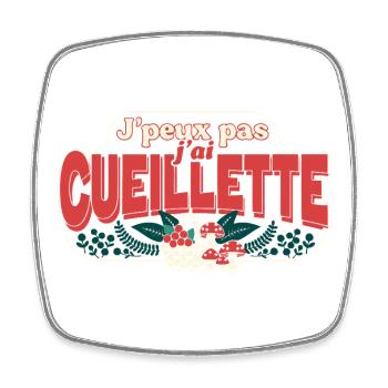 J'peux pas j'ai Cueillette - Magnet carré - blanc - Devant