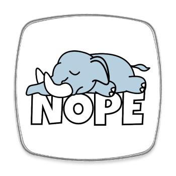 Lazy Elephant Nope Not Today Lazy Africa - Square fridge magnet - white - Front