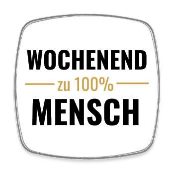 Wochenendmensch zu 100% - Viereckiger Kühlschrankmagnet - Weiß - Vorne