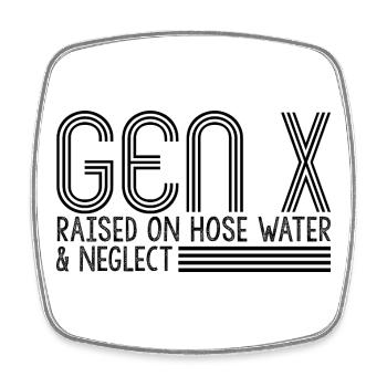Génération X élevée avec de l’eau au tuyau et négligence - Magnet carré - blanc - Devant