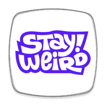 Stay Weird Comic-Schrift Design - Viereckiger Kühlschrankmagnet - Weiß - Vorne