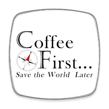 Kaffee erst. Rettet die Welt später. - Viereckiger Kühlschrankmagnet - Weiß - Vorne