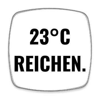 23°C reichen. - Viereckiger Kühlschrankmagnet - Weiß - Vorne