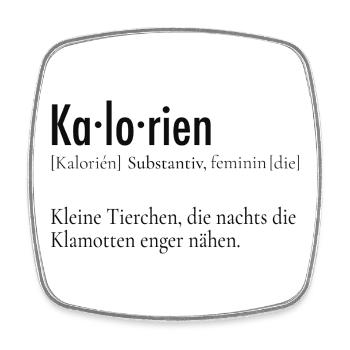 Kalorien Definition – Lustiger Spruch - Viereckiger Kühlschrankmagnet - Weiß - Vorne