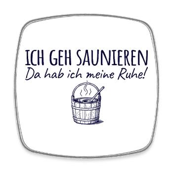 Saunieren Da hab ich meine Ruhe - Sauna - Viereckiger Kühlschrankmagnet - Weiß - Vorne