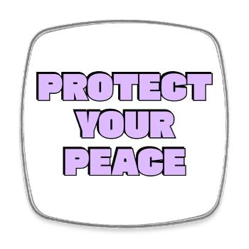 Protect Your Peace - Square fridge magnet - white - Front