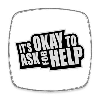 It's Okay To Ask For Help Help Questions Saying Logo - Square fridge magnet - white - Front