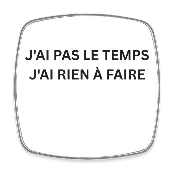 rien à faire t-shirt humour  - Magnet carré - blanc - Devant
