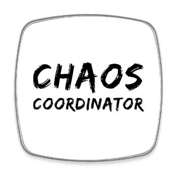 Coordinateur du Chaos – Drôle de dicto de bureau - Magnet carré - blanc - Devant