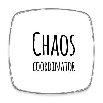 Chaos Coordinator – Funny Office Saying - Square fridge magnet - white - Front