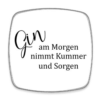 Gin in the morning takes away grief and worry - Square fridge magnet - white - Front