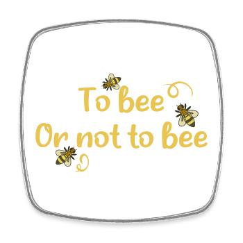 to bee or not to bee - Square fridge magnet - white - Front
