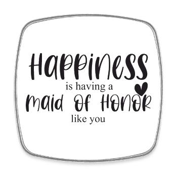 Maid of Honor Wedding Happiness Gift Thank you - Square fridge magnet - white - Front