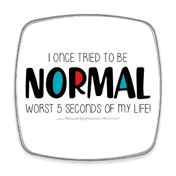 I once tried to be normal - Square fridge magnet - white - Front
